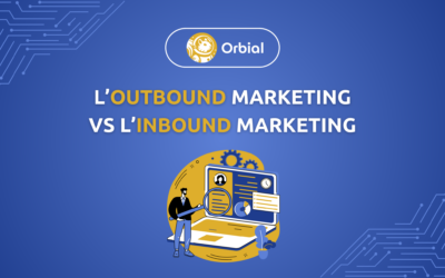 Comment différencier l’Outbound et l’Inbound Marketing ? Lequel choisir ?