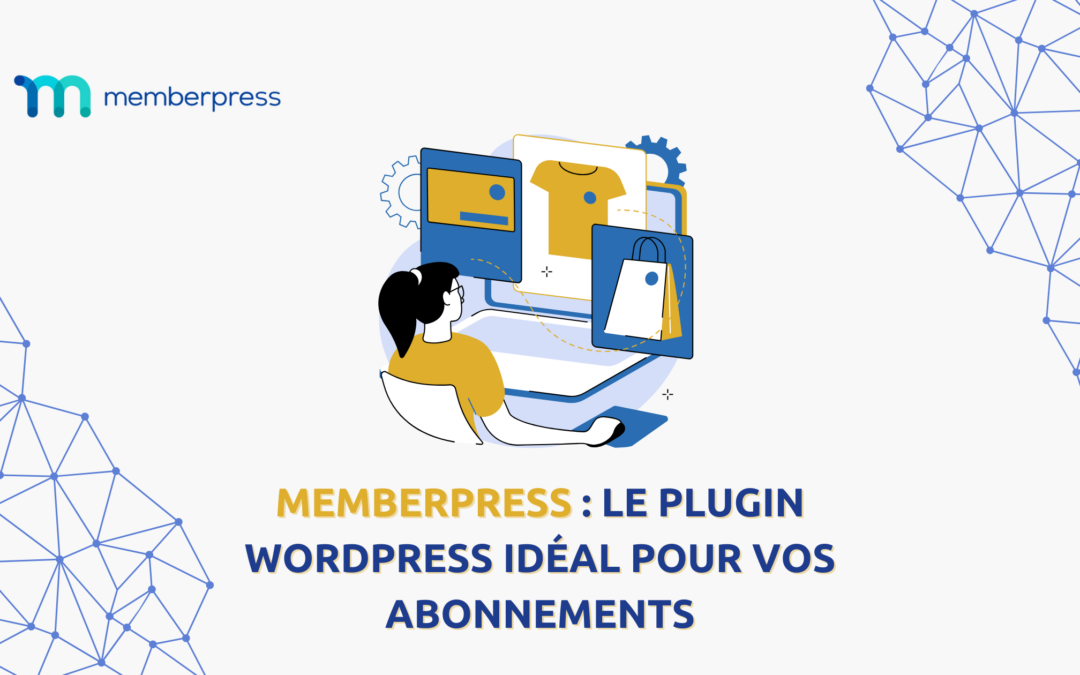 MemberPress : Le plugin WordPress n°1 sur le membership
